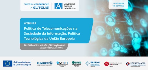 Webinar “Política de telecomunicações na sociedade da informação: política tecnológica da UE”.