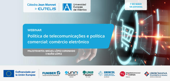 Webinar “Política de telecomunicações e política comercial: comércio eletrónico”