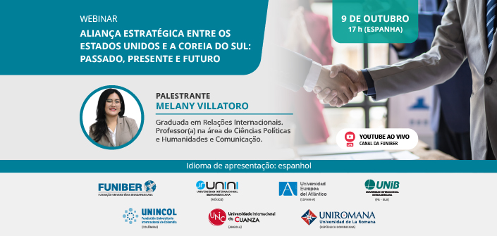 A UNEATLANTICO organiza o webinar “Parceria Estratégica EUA-Coreia do Sul: Passado, Presente e Futuro”.