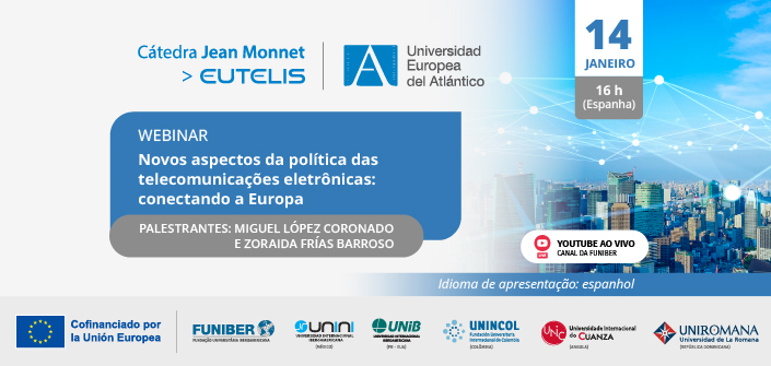 FUNIBER organiza o webinar “Novos aspectos da política de telecomunicações electrónicas: conectando a Europa”