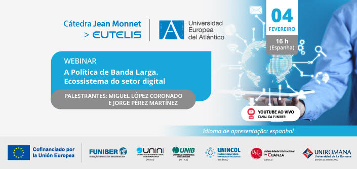 UNEATLANTICO organiza o webinar “A Política de banda larga. Ecossistema do sector digital”