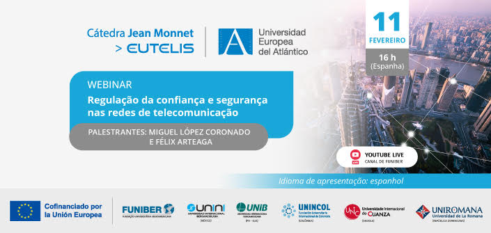 UNEATLANTICO organiza o webinar “Regulação da confiança e segurança nas redes de telecomunicação”