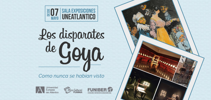 UNEATLANTICO inaugura uma exposição sobre Os disparates de Goya como nunca foram vistos, no âmbito da International Staff Week 2026